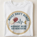 MIDNIGHT MEDS AND MONITORING | Comfy Night Shift Nurse T-Shirt - close up