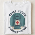 QUIET HOURS STRONGER PURPOSE | Funny Night Shift Nurse T-shirt - close up