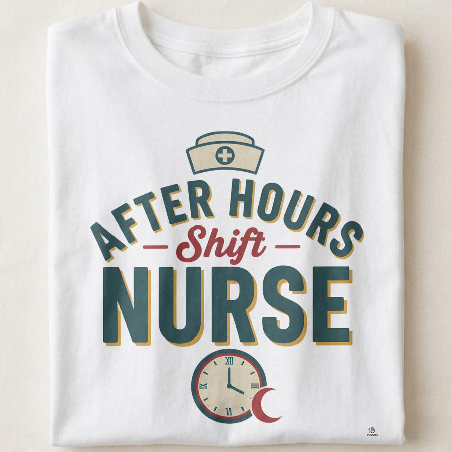 AFTER HOURS NURSE | Funny Night Shift Nurse T-Shirt