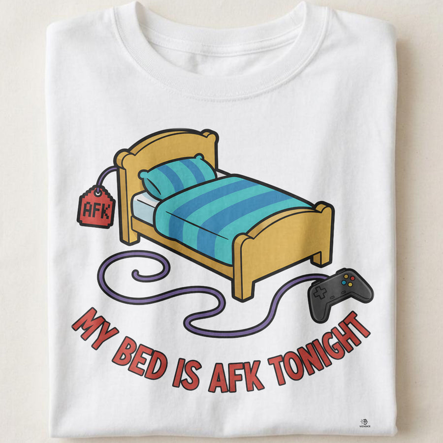 MY BED IS AFK TONIGHT | Funny Gaming T-Shirt