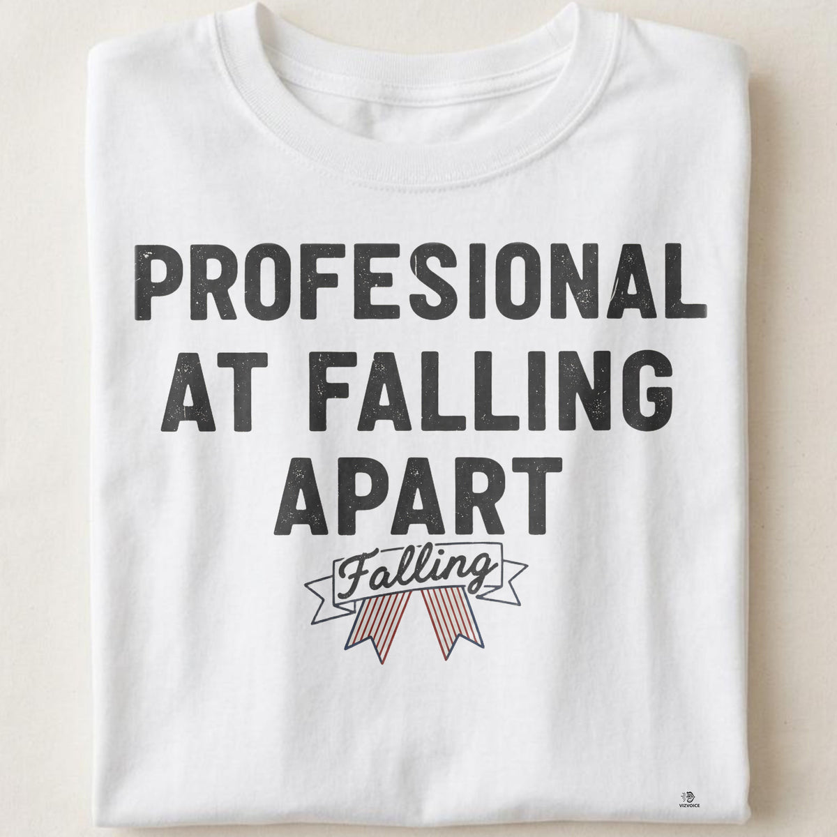 PROFESSIONAL AT FALLING APART | Sarcastic Hot Mess T-Shirt
