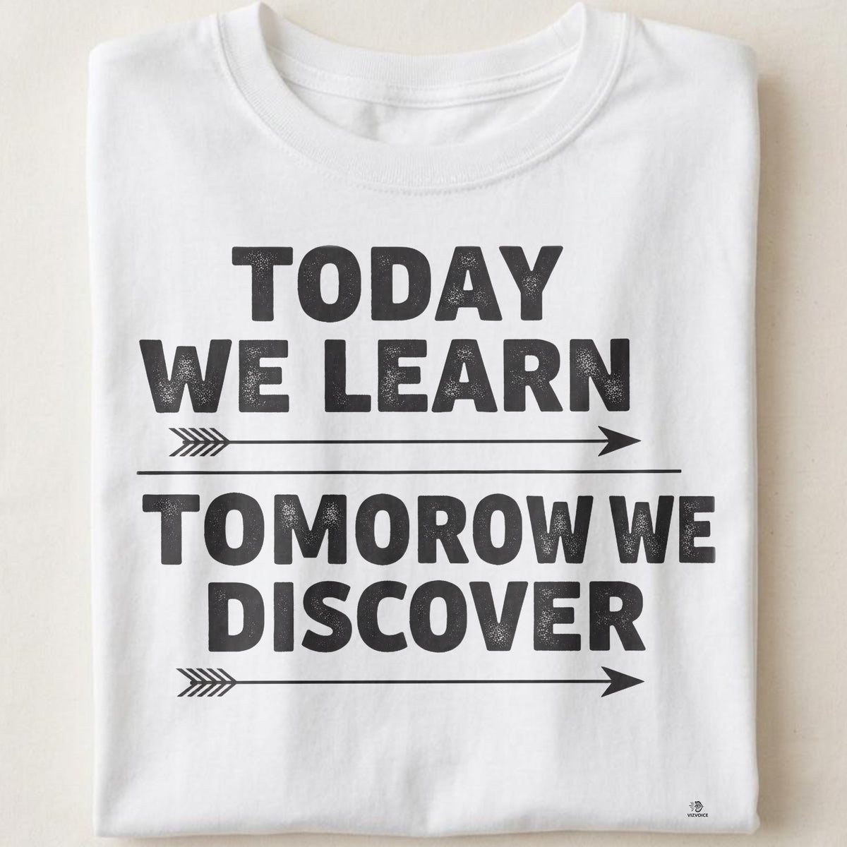 TODAY WE LEARN TOMORROW WE DISCOVER | Inspiring Science Teacher T-Shirt