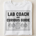 LAB COACH AND CURIOUS GUIDE | Funny Science Teacher T-Shirt - close up