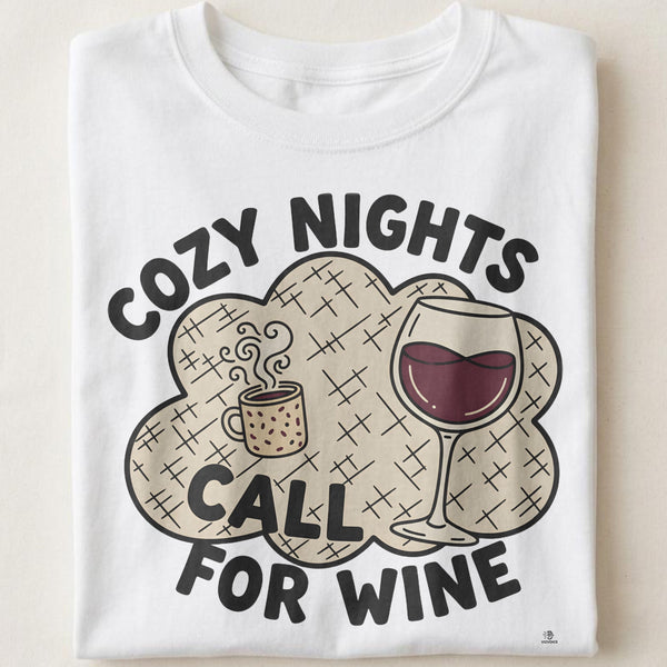 COZY NIGHTS CALL FOR WINE | Cozy Wine Lovers T-Shirt