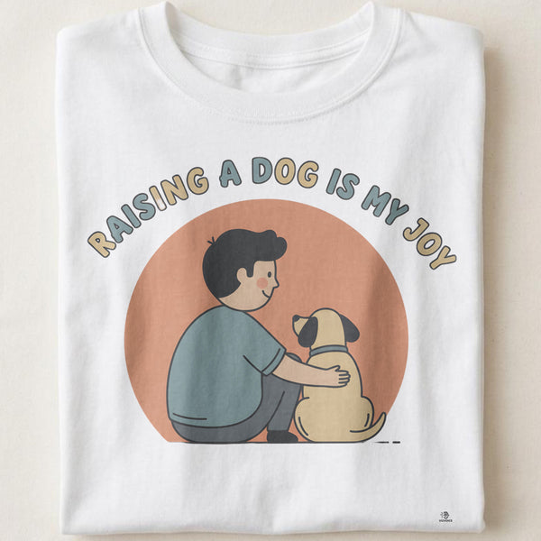 RAISING A DOG IS MY JOY | Joyful Dog Dad T-Shirt