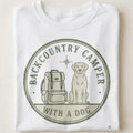 BACKCOUNTRY CAMPER WITH A DOG | Fun Camping Dog Lover T-shirt - close up