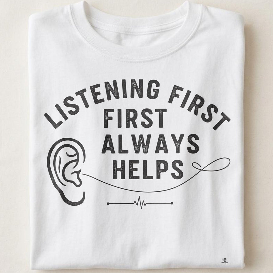 LISTENING FIRST ALWAYS HELPS | Funny School Counselor T-Shirt