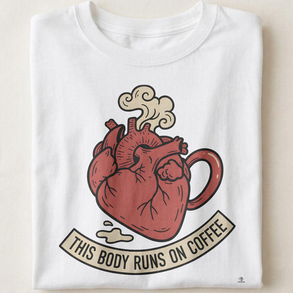 THIS BODY RUNS ON COFFEE | Funny Coffee Lover T-Shirt