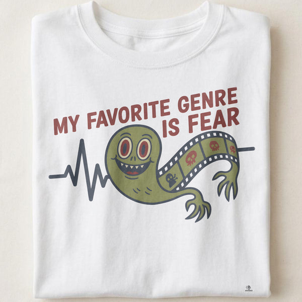MY FAVORITE GENRE IS FEAR | Spooky Horror Movie T-shirt