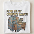 FEAR IS MY COMFORT WATCH | Spooktacular Horror Movie T-Shirt - close up