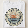 SUNRISES HIT DIFFERENT OUT HERE | Camping Life T-Shirt - close up