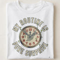MY ROUTINE IS PURE SURPRISE | Sarcastic T-Shirt for Chaos Embracers - close up