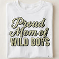 PROUD MOM OF WILD BOYS | Fun T-Shirt for Boy Moms - close up