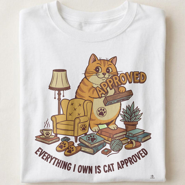 EVERYTHING I OWN IS CAT APPROVED | Funny Cat Humor T-Shirt