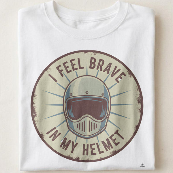 I FEEL BRAVE IN MY HELMET | Fun Biker Mom T-shirt