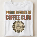 PROUD MEMBER OF COFFEE CLUB | Humorous Coffee Lover T-Shirt - close up