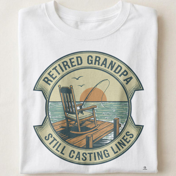 RETIRED GRANDPA STILL CASTING LINES | Funny Fishing T-Shirt