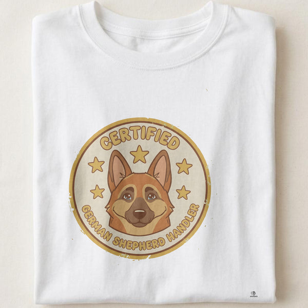 CERTIFIED GERMAN SHEPHERD HANDLER | Funny Dog Owner T-Shirt