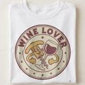 WINE LOVER | Humorous Wine Lovers T-shirt - close up