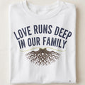 LOVE RUNS DEEP IN OUR FAMILY | Great Grandparent T-Shirt - close up
