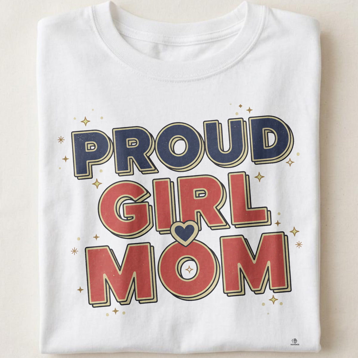 PROUD GIRL MOM | Humorous T-Shirt for Moms