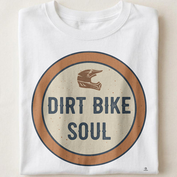 DIRT BIKE SOUL | Humorous Off-Road Rider T-shirt