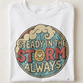 STEADY IN THE STORM | Humorous ICU Nurse T-Shirt - close up