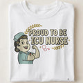 PROUD TO BE ICU NURSE | Humorous T-shirt for Healthcare Heroes - close up