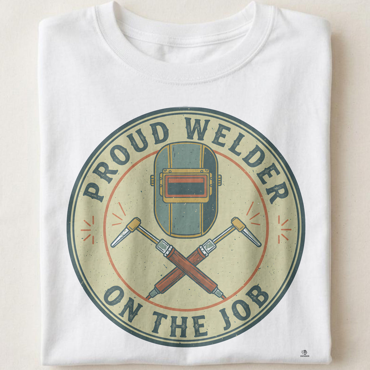 PROUD WELDER ON THE JOB | Funny Welder T-Shirt