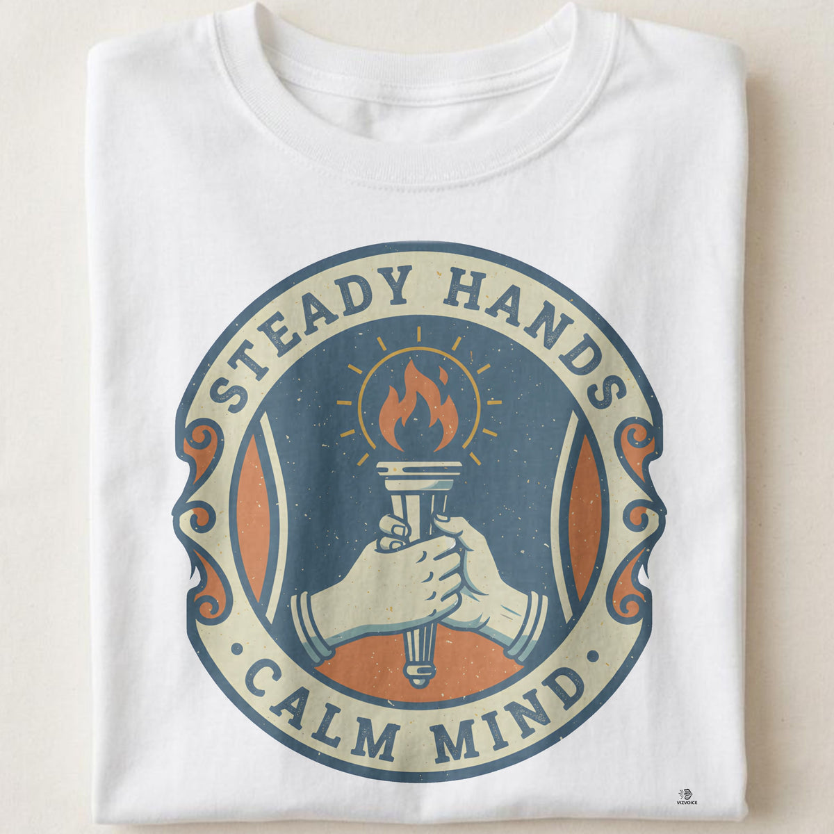 STEADY HANDS CALM MIND | Humorous Welder Life T-Shirt