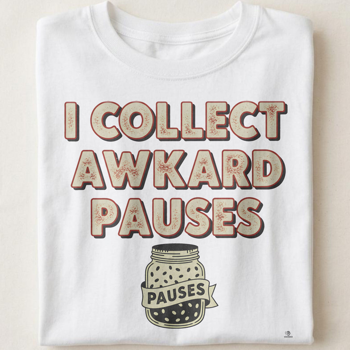 I COLLECT AWKWARD PAUSES | Sarcastic T-Shirt for Small Talk Failures