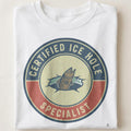 CERTIFIED ICE HOLE SPECIALIST | Humorous Fishing T-Shirt - close up