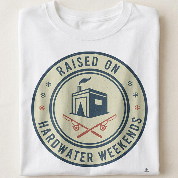RAISED ON HARDWATER WEEKENDS | Humorous Ice Fishing T-Shirt