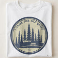 I CAME FOR THE QUIET | Humorous National Parks T-Shirt - close up