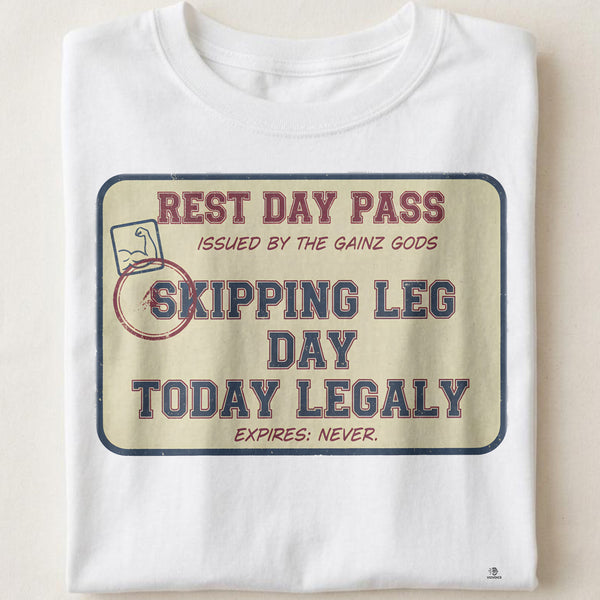 SKIPPING LEG DAY TODAY LEGALLY | Fun Fitness T-Shirt