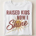 RAISED KIDS NOW I SHINE | Cool Grandma T-shirt - close up