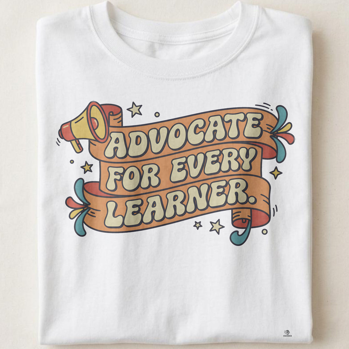 ADVOCATE FOR EVERY LEARNER | Humorous Teacher T-shirt