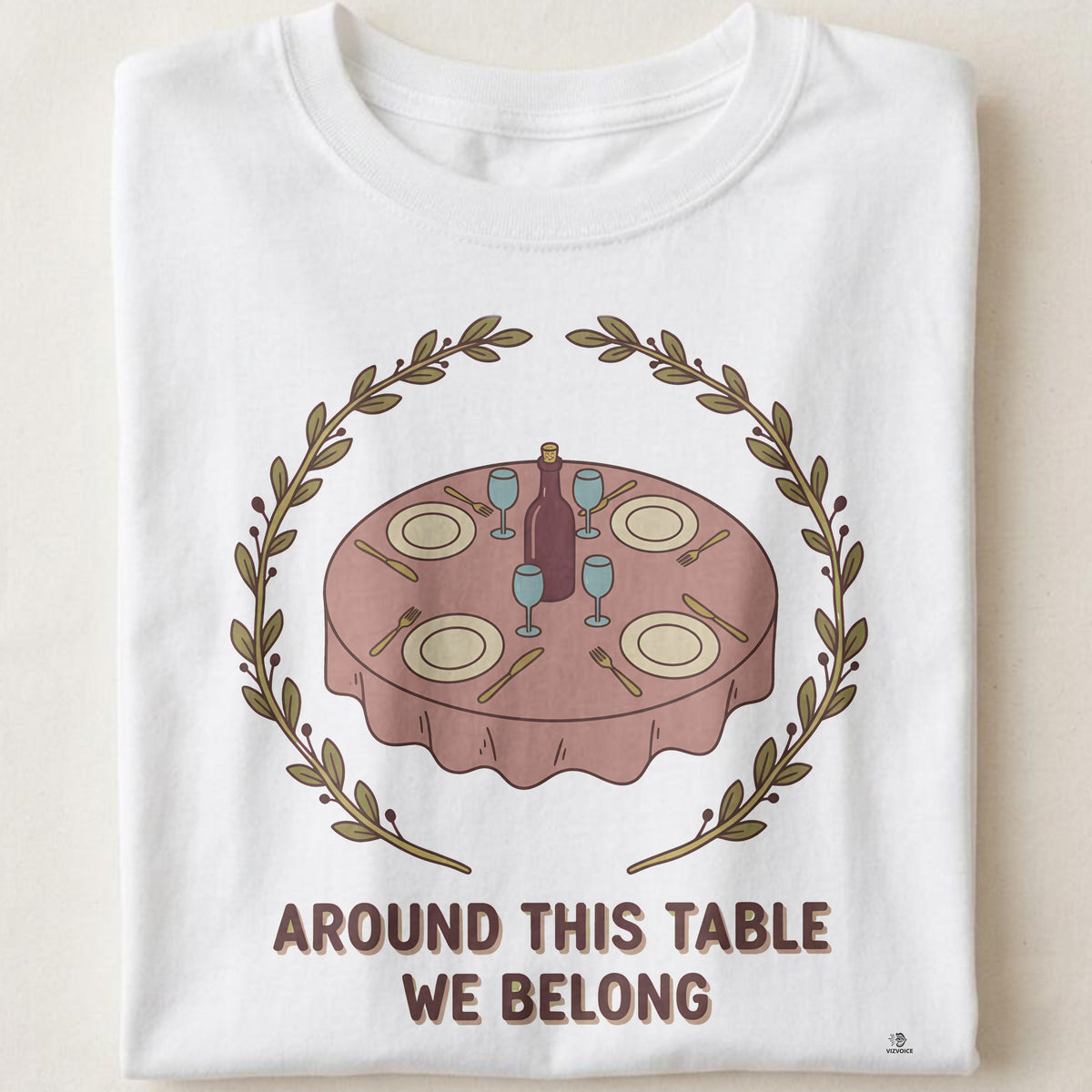 AROUND THIS TABLE WE BELONG | Humorous Wine Lovers T-Shirt