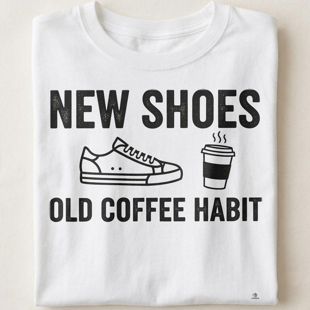NEW SHOES OLD COFFEE HABIT | Fun T-Shirt for Nurses