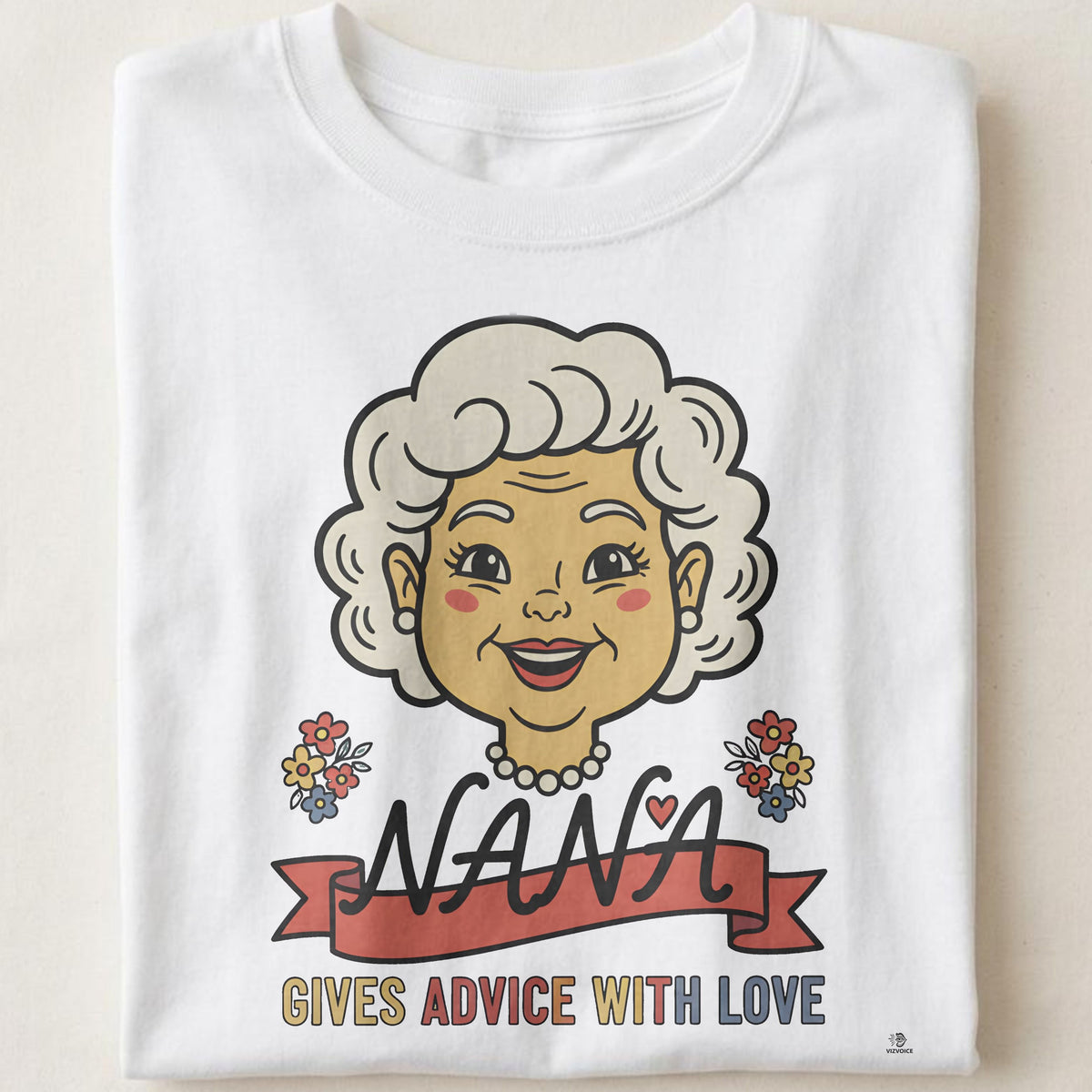 NANA GIVES ADVICE WITH LOVE | Humorous Grandparents T-Shirt