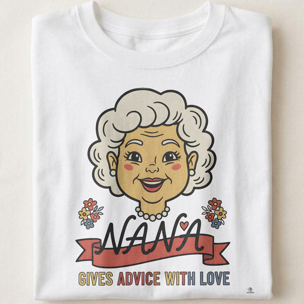 NANA GIVES ADVICE WITH LOVE | Humorous Grandparents T-Shirt