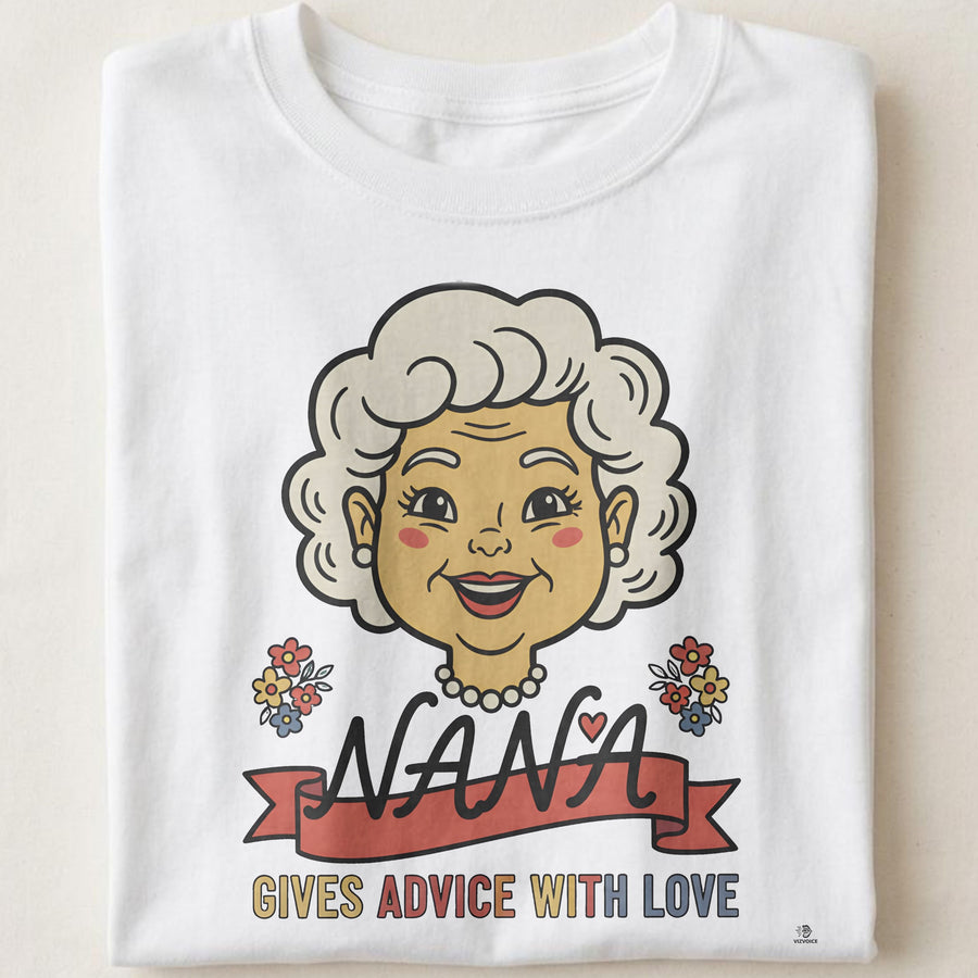 NANA GIVES ADVICE WITH LOVE | Humorous Grandparents T-Shirt