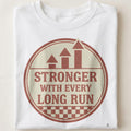 STRONGER WITH EVERY LONG RUN | Motivational Marathon T-Shirt - close up