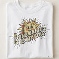 SHINE BRIGHT IT IS MY DAY | Fun Birthday Queen T-shirt - close up