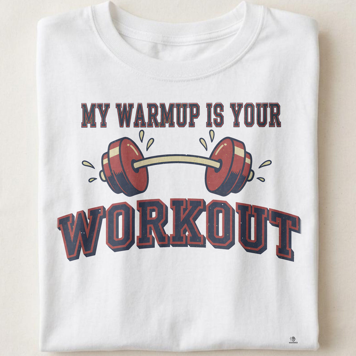 MY WARMUP IS YOUR WORKOUT | Funny Weightlifting T-Shirt