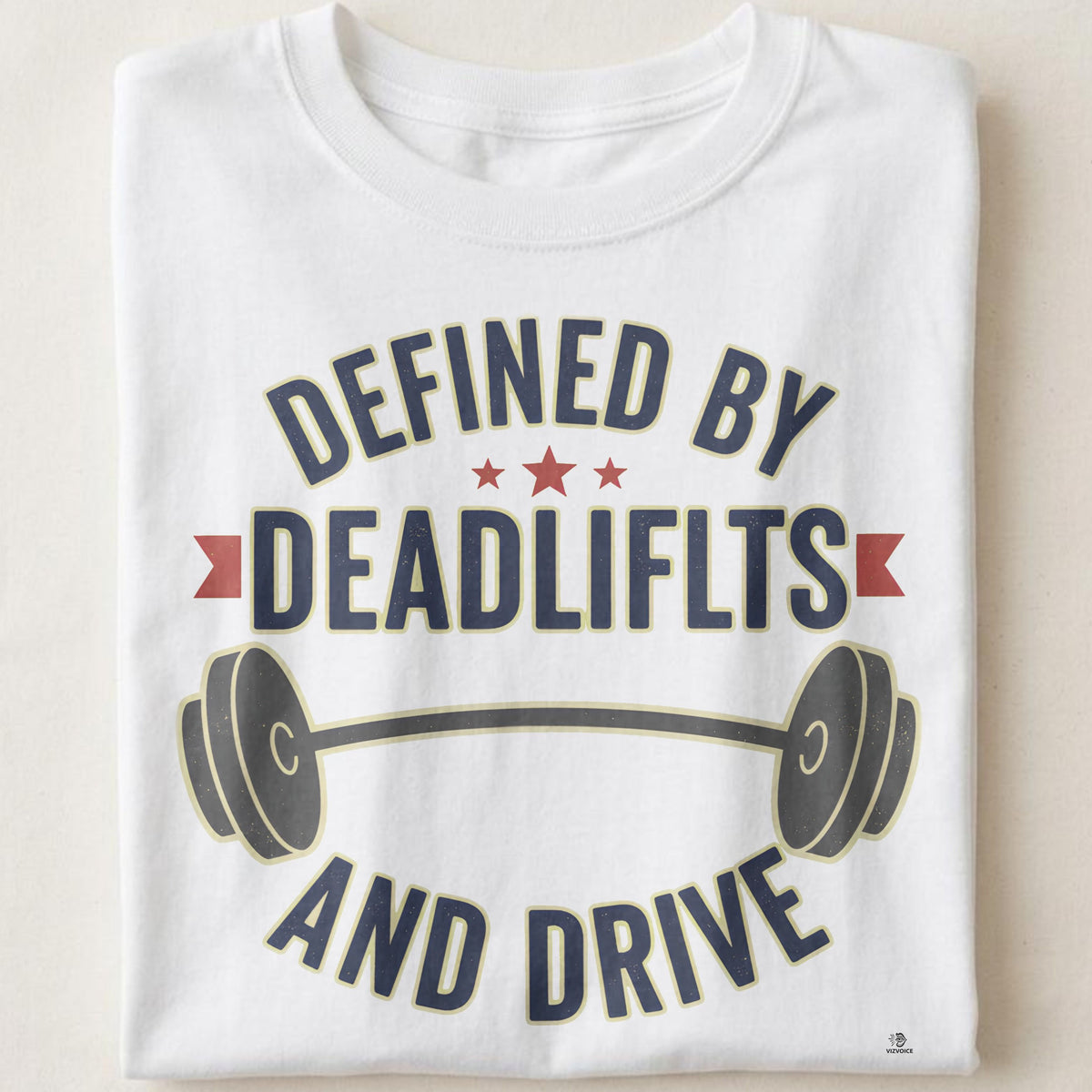 DEFINED BY DEADLIFTS AND DRIVE | Motivational Fitness T-shirt