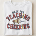 MADE FOR TEACHING AND CHEERING | Funny Teacher T-Shirt - close up