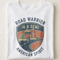 ROAD WARRIOR IN A SEMI | Humorous Truck Driver T-Shirt - close up