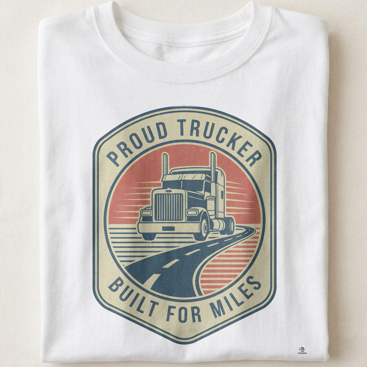 PROUD TRUCKER BUILT FOR MILES | Humorous Truck Driver T-Shirt