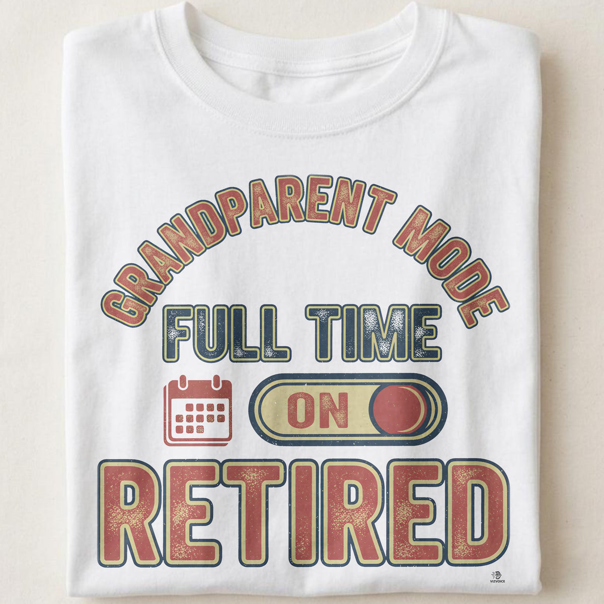 GRANDPARENT MODE FULL TIME RETIRED | Humorous Grandparent T-shirt